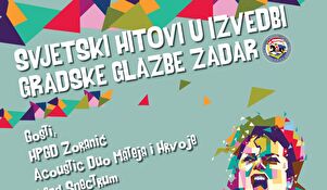 „Svjetski hitovi u izvedbi Gradske glazbe Zadar“