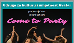 Come to Party I Plesna predstava / koncert 