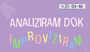 Radionica 'Analiziram dok improviziram'