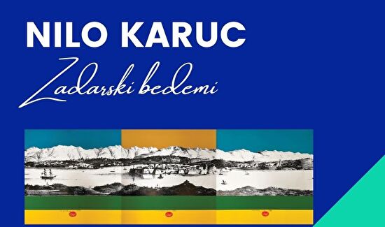 Izložba povodom Dana grada Zadra I Nilo Karuc: Zadarski bedemi