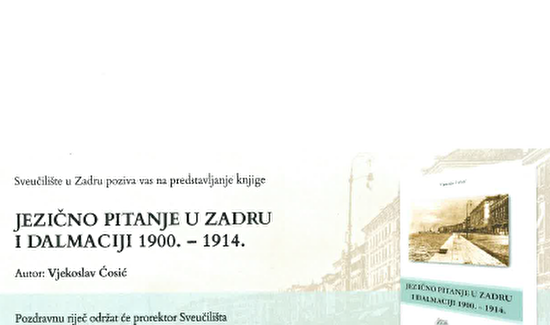 Predstavljanje knjige I Jezično pitanje u Zadru i Dalmaciji 1900. - 1914. 