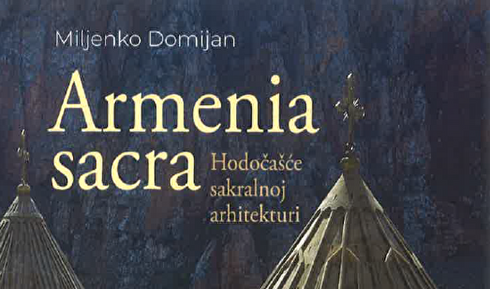 Predstavljanje knjige I Miljenko Domijan: „Armenia sacra“ 