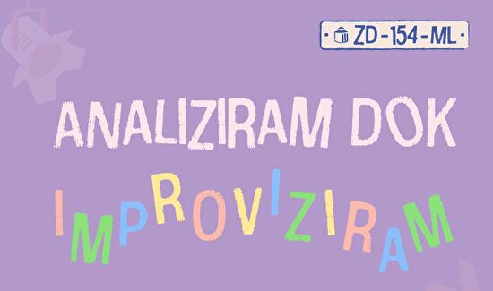 Radionica 'Analiziram dok improviziram'