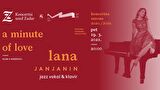 A Minute of Love  - Lana Janjanin