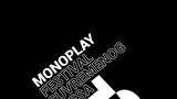 MONOPLAY FESTIVAL 2021. 