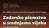 Predstavljanje knjige „Zadarsko plemstvo u srednjemu vijeku (rodoslovlja)"