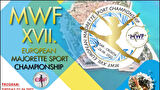 XVII. Europsko prvenstvo u mažoret sportu I MWF