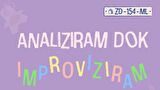 Radionica 'Analiziram dok improviziram'